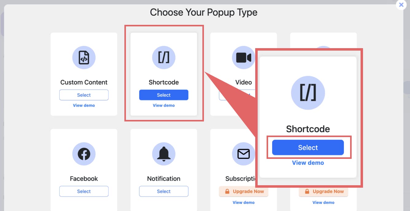 「Choose Your Popup Type」でShortcodeの「select」をクリックします。